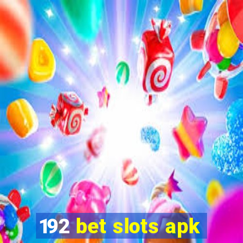 192 bet slots apk